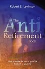 The Anti  Retirement Book