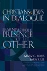 Christians  Jews in Dialogue Learning in the Presence of the Other