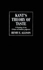 Kant's Theory of Taste  A Reading of the Critique of Aesthetic Judgment