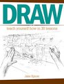 Draw Teach Yourself How In 30 Lessons