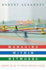 Managing Within Networks Adding Value to Public Organizations