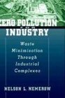 Zero Pollution for Industry  Waste Minimization Through Industrial Complexes
