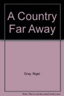 A Country Far Away