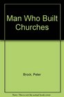 Man Who Built Churches