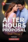 After-Hours Proposal (Harlequin Presents, No 4280) (Larger Print)