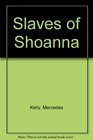 Slaves of Shoanna