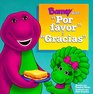 Barney Dice/Barney says Por Favor Y Gracias/Please and thank you