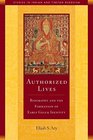 Authorized Lives Biography and the Formation of Early Geluk Identity