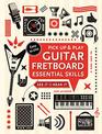 Guitar Fretboard Essential Skills