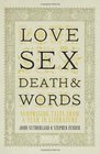Love Sex Death and Words Surprising Tales from a Year in Literature