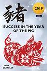 Success in the Year of the Pig