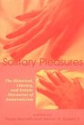 Solitary Pleasures The Historical Literary and Artistic Discourses of Autoeroticism