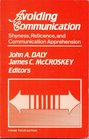 Avoiding Communication Shyness Reticence and Communication Apprehension
