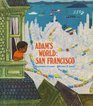 Adam's world San Francisco