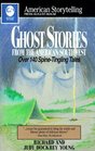 Ghost Stories from the American Southwest (American Storytelling)