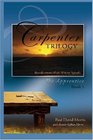 The Carpenter Trilogy The Apprentice  Recollections of an Almost Apostle