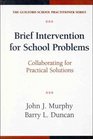 Brief Intervention for School Problems Collaborating for Practical Solutions