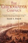 The Chickamauga Campaign  A Mad Irregular Battle From the Crossing of Tennessee River Through the First Day August 22  September 19 1863