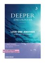 Deeper Encounter Love One Another