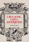 I Buy Junk  I Sell Antiques
