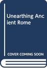 Unearthing Ancient Rome