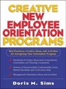 Creative New Employee Orientation Programs Best Practices Creative Ideas and Activities for Energizing Your Orientation Program