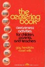 The Centering Book: Awareness Activities for Children, Parents, and Teachers (Transpersonal Books)