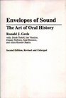 Envelopes of Sound  The Art of Oral History Second Edition Revised and Enlarged