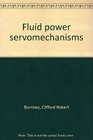 Fluid power servomechanisms