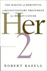 Her2  The Making of Herceptin a Revolutionary Treatment for Breast Cancer