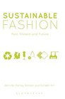 Sustainable Fashion Past Present and Future