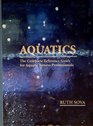 Aquatics The Complete Reference Guide for Aquatic Fitness Professionals