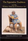 Figurative Tradition and the Whitney Museum of American Art Paintings and Sculpture from the Permanent Collection