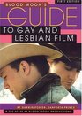 Blood Moon's Guide to Gay And Lesbian Film