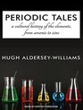 Periodic Tales A Cultural History of the Elements from Arsenic to Zinc