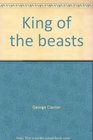 King of the beasts A play