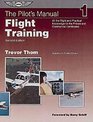 The Pilot's Manual  Flight Training  Complete Preparation for All the Basic Flight Maneuvers / 757T