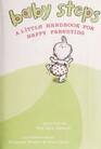 Baby Steps  A Little Handbook for Happy Parenting
