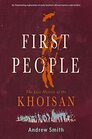 First People The Lost History of the Khoisan