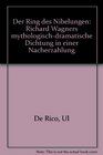 Der Ring des Nibelungen Richard Wagners mythologischdramatische Dichtung in einer Nacherzahlung