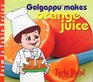 Golgappu makes Orange Juice/Farm to Table Series