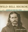 Wild Bill Hickok Legend of the Wild West