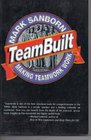 Teambuilt Making Teamwork Work