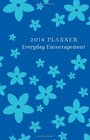 EVERYDAY ENCOURAGEMENT 2014 PLANNERBLUE COVER