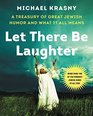 Let There Be Laughter Treasury of the World's Greatest Jewish Jokes and What They Mean