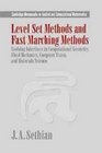 Level Set Methods and Fast Marching Methods  Evolving Interfaces in Computational Geometry Fluid Mechanics Computer Vision and Materials Science