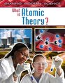What Is Atomic Theory