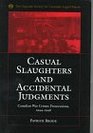 Casual Slaughters and Accidental Judgments Canadian War Crimes Prosecutions 19441948