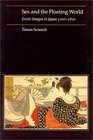 Sex and the Floating World Erotic Images in Japan 17001820