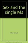 Sex and the single Ms